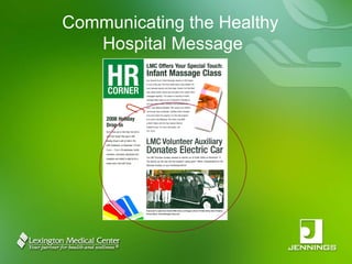 Communicating the Healthy  Hospital Message 