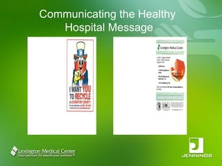 Communicating the Healthy  Hospital Message 