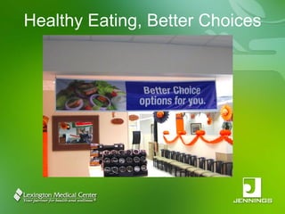 Healthy Eating, Better Choices 