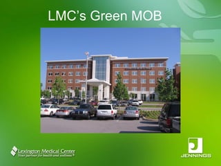 LMC’s Green MOB 
