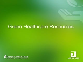 Green Healthcare Resources 