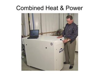 Combined Heat & Power
 