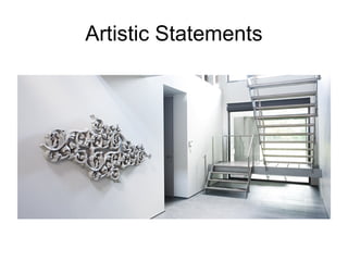 Artistic Statements
 