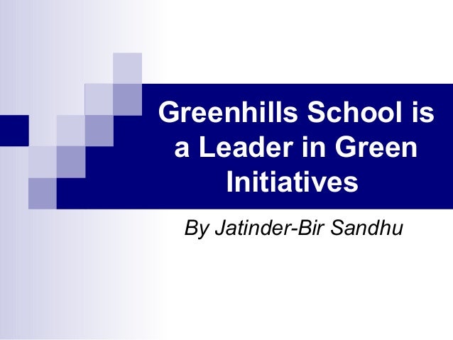 Greenhills School Is A Leader In Green Initiatives By Jatinder Bir Sa