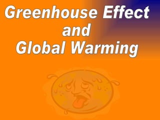 Greenhouse Effect and Global Warming 