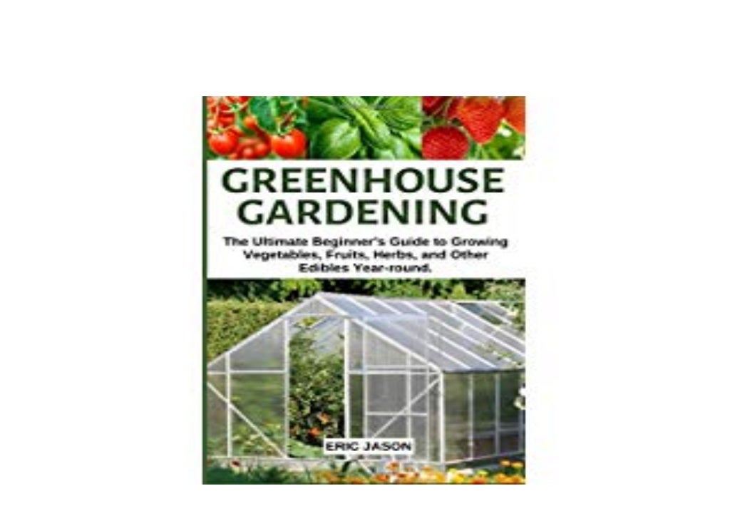 REad_Ebook Greenhouse Gardening The Ultimate Beginners Guide to