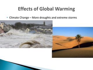  Climate Change – More droughts and extreme storms