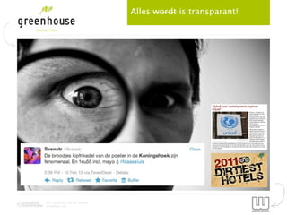 Alles wordt is transparant!




2012 by Jeroen van der Schenk
Socialbites.com
 
