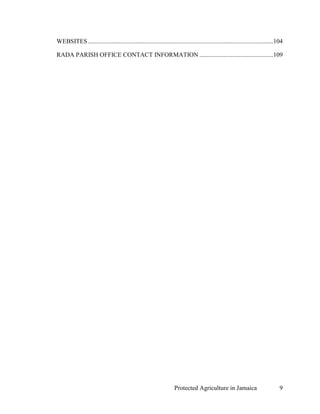 WEBSITES ......................................................................................................................104

RADA PARISH OFFICE CONTACT INFORMATION ...............................................109




                                                                   Protected Agriculture in Jamaica                             9
 