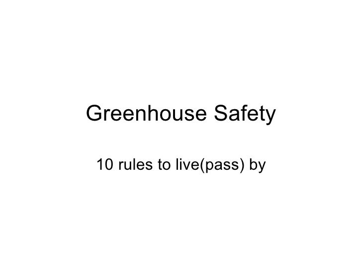 Greenhouse safety