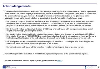 Embassy of the Kingdom
of the Netherlands
Acknowledgements
The Dutch Ministry of Economic Affairs and the Embassy of the ...