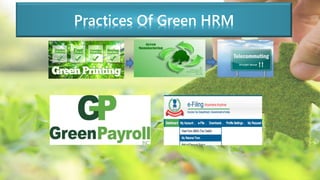 Practices Of Green HRM
 