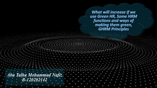 Abu Talha Mohammad Nafiz
B-120202142
 