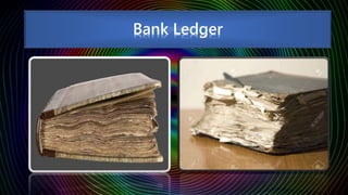 Bank Ledger
 