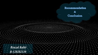 Reazul Kabir
B-120202130
 