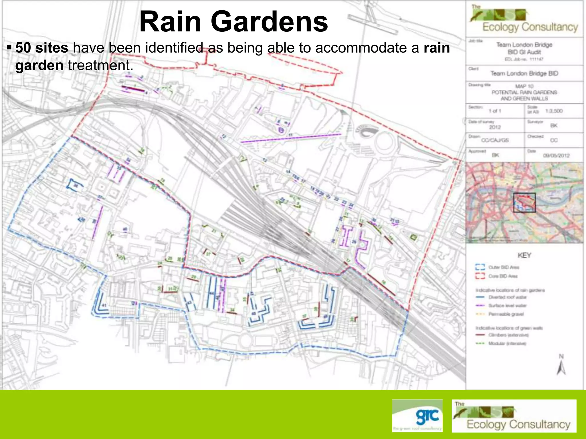 Rain Gardens
 50 sites have been identified as being able to accommodate a rain
garden treatment.

 