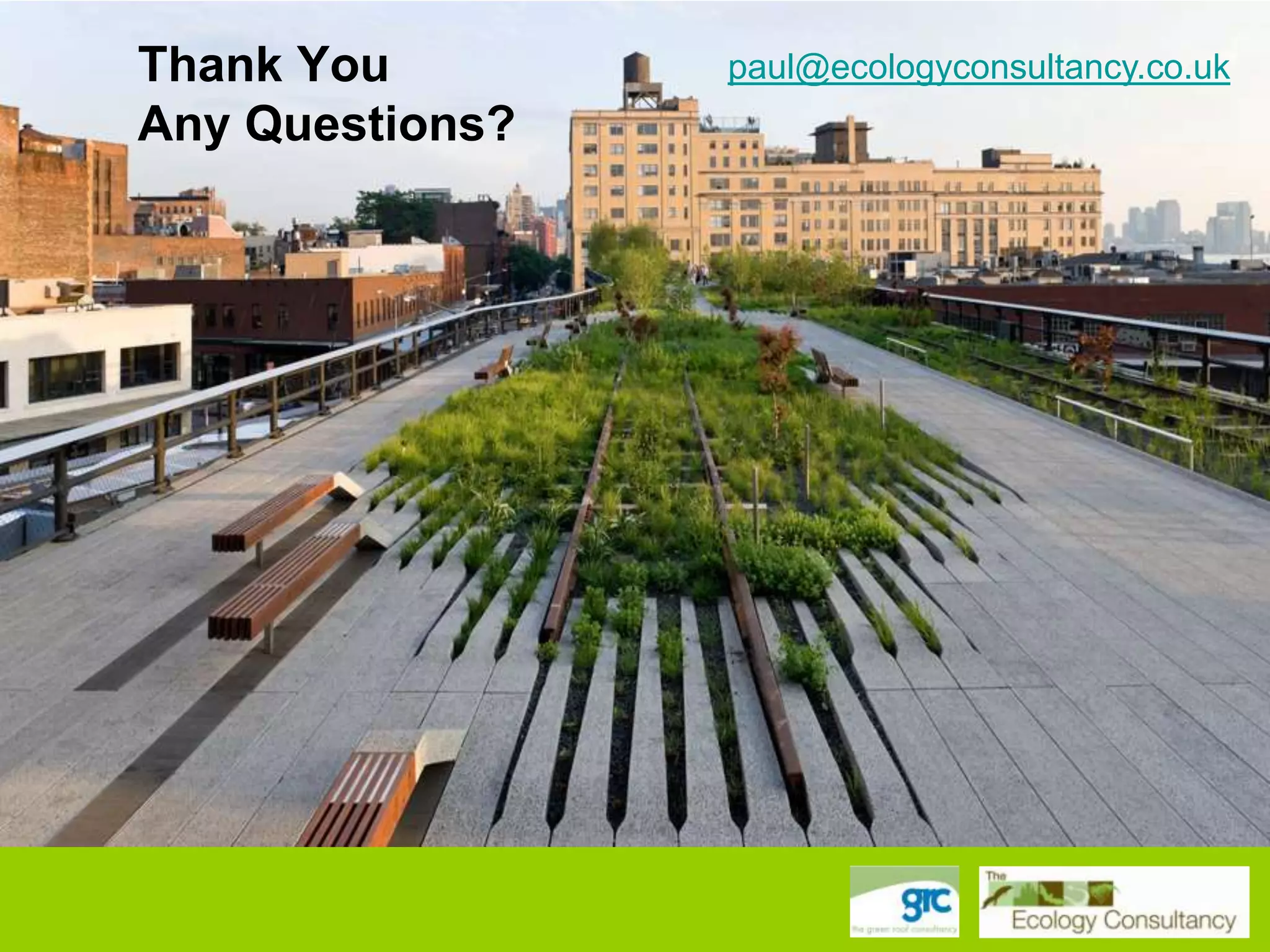 Thank You
Any Questions?

paul@ecologyconsultancy.co.uk

 