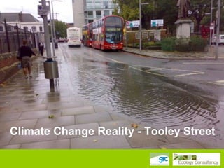 Climate Change Reality - Tooley Street

 