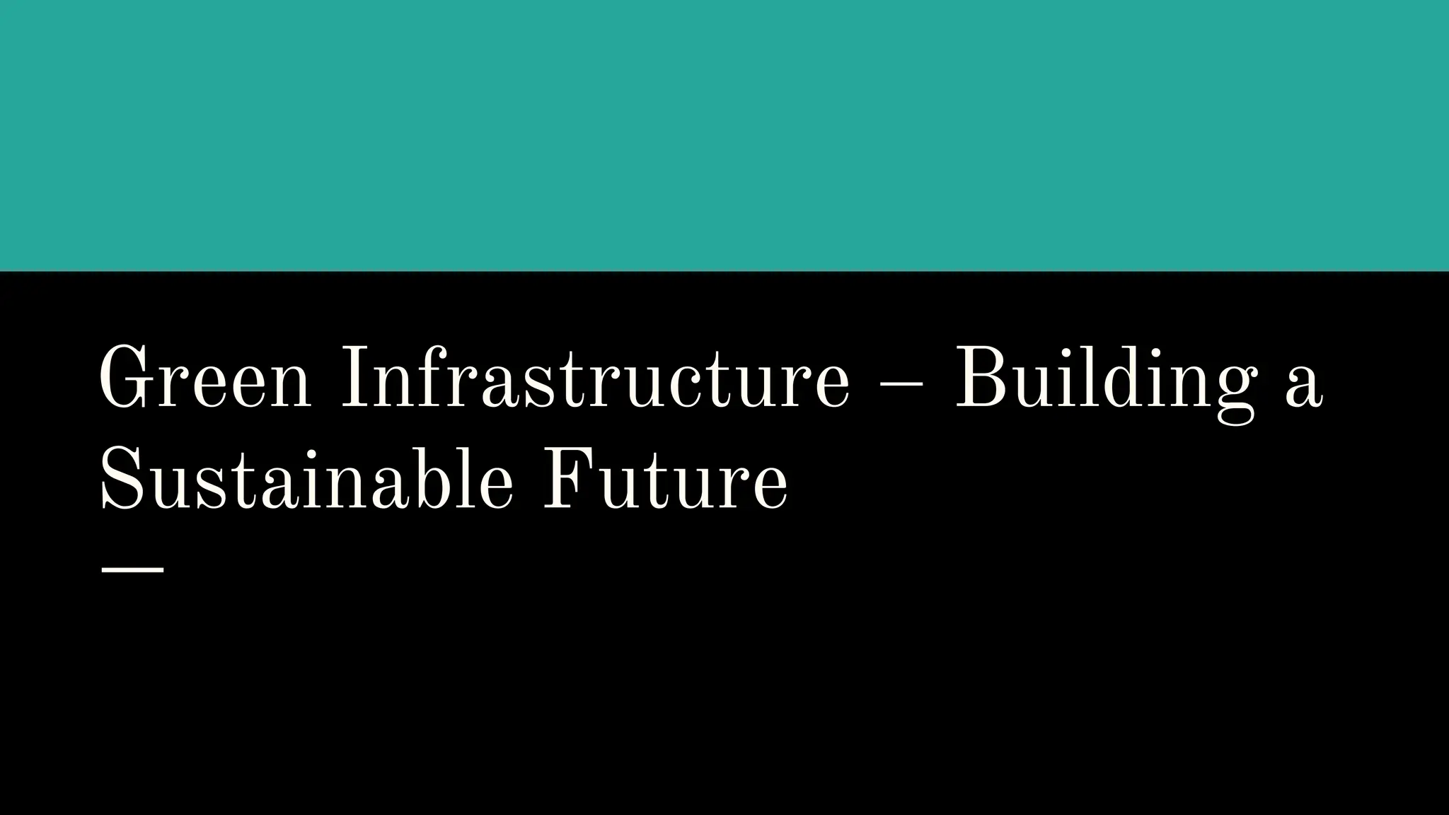 Green Infrastructure – Building a Sustainable Future | PDF