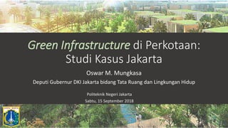 Green Infrastructure di Perkotaan. Studi Kasus Jakarta | PDF