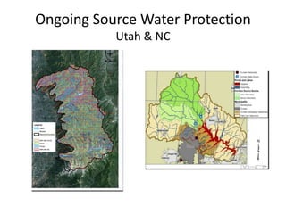 Ongoing Source Water Protection
           Utah & NC
 
