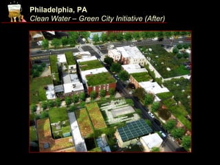 Philadelphia, PA
Clean Water – Green City Initiative (After)
 
