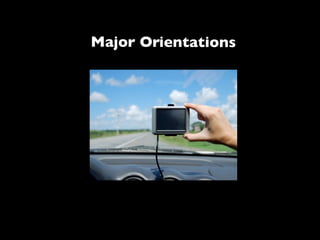 Major Orientations
 