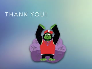 T H A N K Y O U !
 