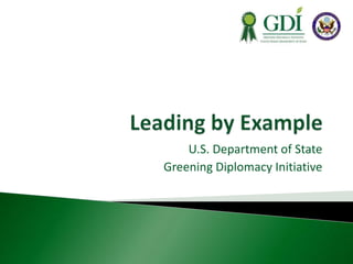 U.S. Department of State
Greening Diplomacy Initiative
 