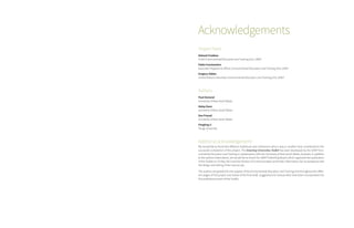 Acknowledgements 
Project Team 
Mahesh Pradhan 
Chief, Environmental Education and Training Unit, UNEP 
Pablo Fuentenebro 
Associate Programme Officer, Environmental Education and Training Unit, UNEP 
Gregory Odeko 
United Nations Volunteer, Environmental Education and Training Unit, UNEP 
Authors 
Paul Osmond 
University of New South Wales 
Malay Dave 
University of New South Wales 
Deo Prasad 
University of New South Wales 
Fengting Li 
Tongji University 
Additional acknowledgements 
We would like to thank the different individuals and institutions who in way or another have contributed to the 
successful completion of this project. The Greening Universities Toolkit has been developed by the UNEP Envi-ronmental 
Education and Training in collaboration with the University of New South Wales, Australia. In addition 
to the authors listed above, we would like to thank the UNEP Publishing Board, which approved the publication 
of the Toolkit on 15 May 2013 and the Division of Communication and Public Information, for its assistance with 
the design and editing of the manuscript. 
The authors are grateful for the support of the Environmental Education and Training Unit throughout the differ-ent 
stages of this project and review of the final draft. Suggestions for textual edits have been incorporated into 
this published version of the Toolkit. 
 