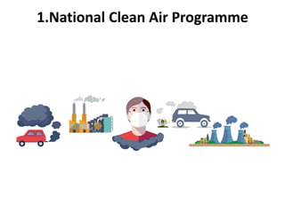 1.National Clean Air Programme
 