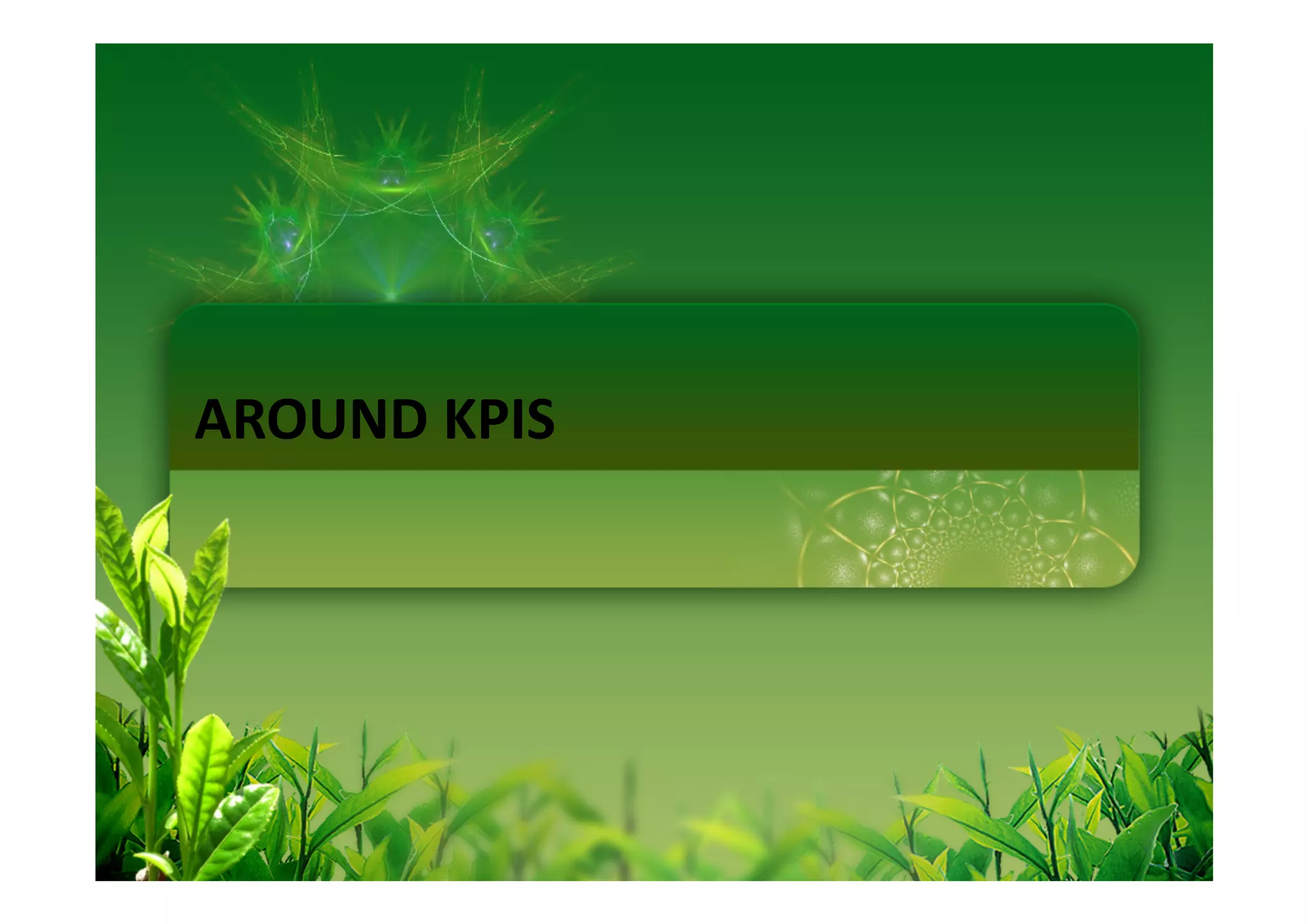 AROUND KPIS
 