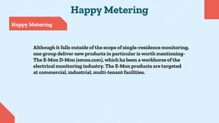 Happy Metering
Happy Metering
Although it falls outside of the scope of single-residence monitoring,
one group deliver new...