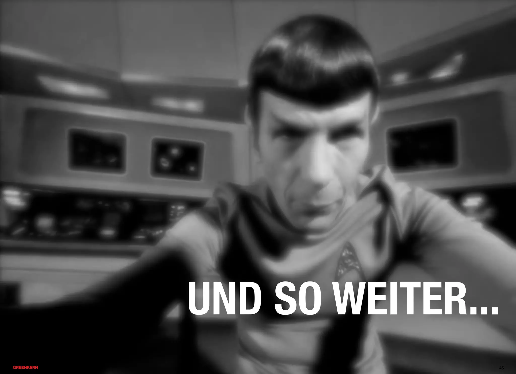 2013 © GREENKERN - keine ungenehmigte Veröffentlichung gestattet - alle Rechte vorbehalten
UND SO WEITER...
25
 