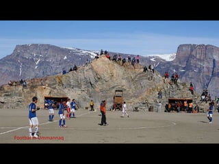 Footbal in Ummannaq
 