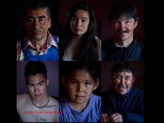 Inuits from Disko Island
 