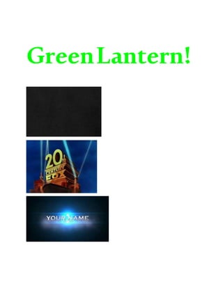 GreenLantern!
 