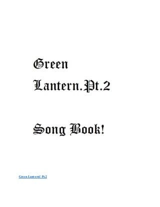 Green Lant-ern! Pt.2
 