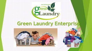 Green Laundry Enterprise
1
 