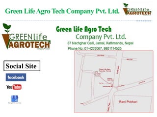 Green LifeAgroTech Company Pvt. Ltd.
Social Site
 