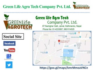 Green LifeAgroTech Company Pvt. Ltd.
Social Site
https://goo.gl/maps/kmrMmoaVNCn
 