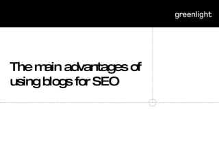 The main advantages of using blogs for SEO 