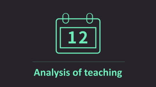 Analysis of teaching
 