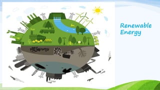 Renewable
Energy
 