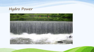 Hydro Power
 
