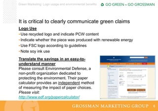 Green Marketing: Logo usage and environmental benefits




It is critical to clearly communicate green claims
Logo Use
• U...