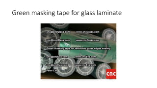 Green masking tape for glass laminate
 
