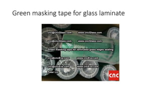 Green masking tape for glass laminate
 