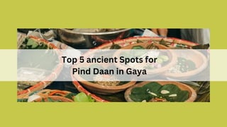 Top 5 ancient Spots for
Pind Daan in Gaya
 