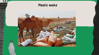 Plastic waste
 